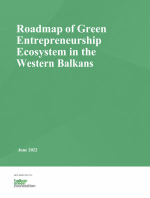 Roadmap of Green Entrepreneurship Ecosystem in Western Balkans 2022